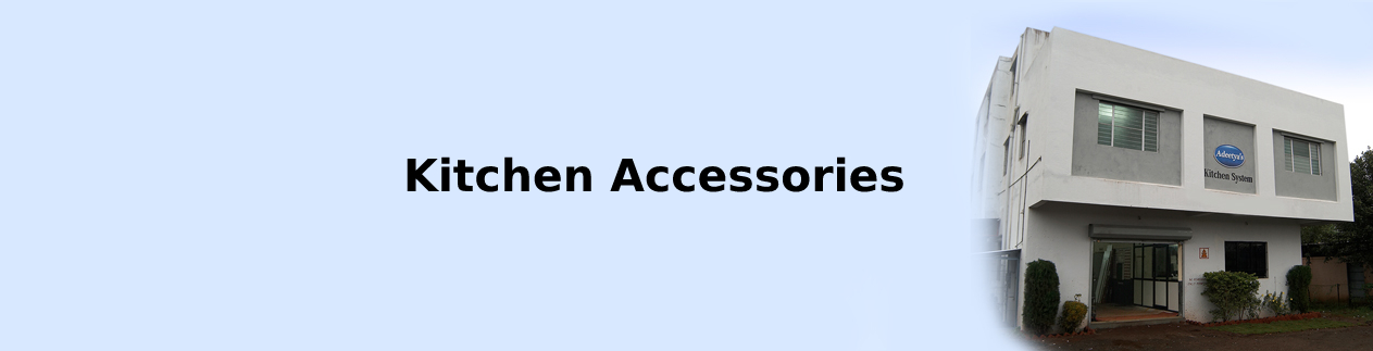 Kitchen Accessories Manufacturers in Pune